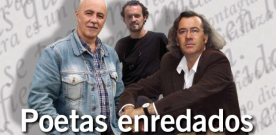 Miguel Rojo, José Luis Piquero, Fernando Beltrán: Poetas enredados