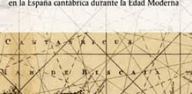 Oligarquías urbanas, gobierno y gestión municipal en la España cantábrica durante la Edad Moderna