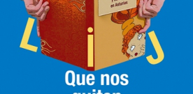 Que nos quiten lo leído, 30 años de literatura infantil y juvenil en Asturias: exposición