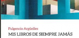 Fulgencio Argüelles presenta ‘Mis libros de siempre jamás’