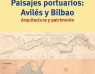 Paisajes portuarios: Avilés y Bilbao. Arquitectura y patrimonio