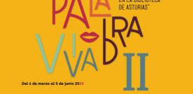 Palabra Viva II. Encuentros en la Biblioteca de Asturias