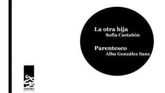 Sofía Castañón y Alba G. Sanz inauguran la colección ‘malas tierras’ de Suburbia Ediciones