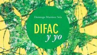 Presentación de ‘DIFAC y yo’ de Domingo Martínez Sola