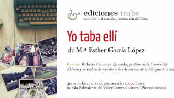 Presentación en Piedrasblancas de ‘Yo taba ellí’ de M.ª Esther García López