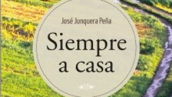 Presentación de ‘Siempre a casa’ de José Junquera Peña
