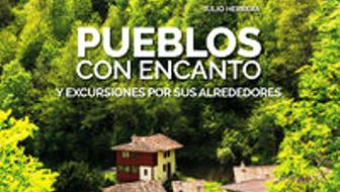Presentación de ‘Asturias. Pueblos con encanto y excursiones por sus alrededores’, de Julio Herrera
