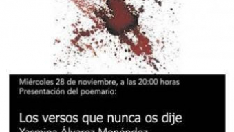 Presentación de ‘Los versos que nunca os dije’ de Yasmina Álvarez