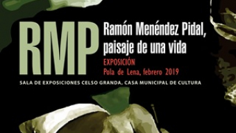 Exposición “Ramón Menéndez Pidal, paisaje de una vida’ en La Pola, Lena