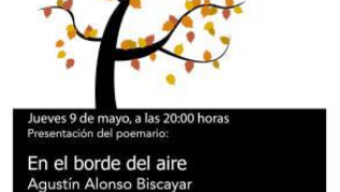 Presentación de ‘En el borde del aire’ de Agustín Alonso Biscayar