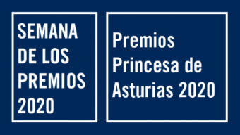 Semana de los Premios Fundación Princesa de Asturias 2020