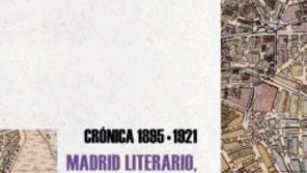 Madrid. Crónica de Emilia Pardo Bazán “1895-1921″