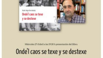 Presentación de “Onde’l caos se texe y se destexe” de Xulio Viejo Fernández