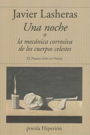 Javier Lasheras presenta ‘Una noche o la mecánica corrosiva de los cuerpos celestes’