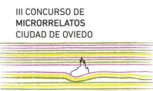 Microrelatos: III Concurso ‘Ciudad de Oviedo’